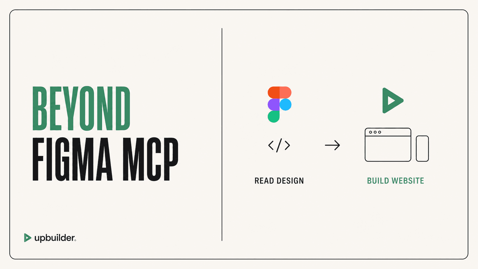 Best Figma MCP Alternative for Building Complete Websites by UpBuilder